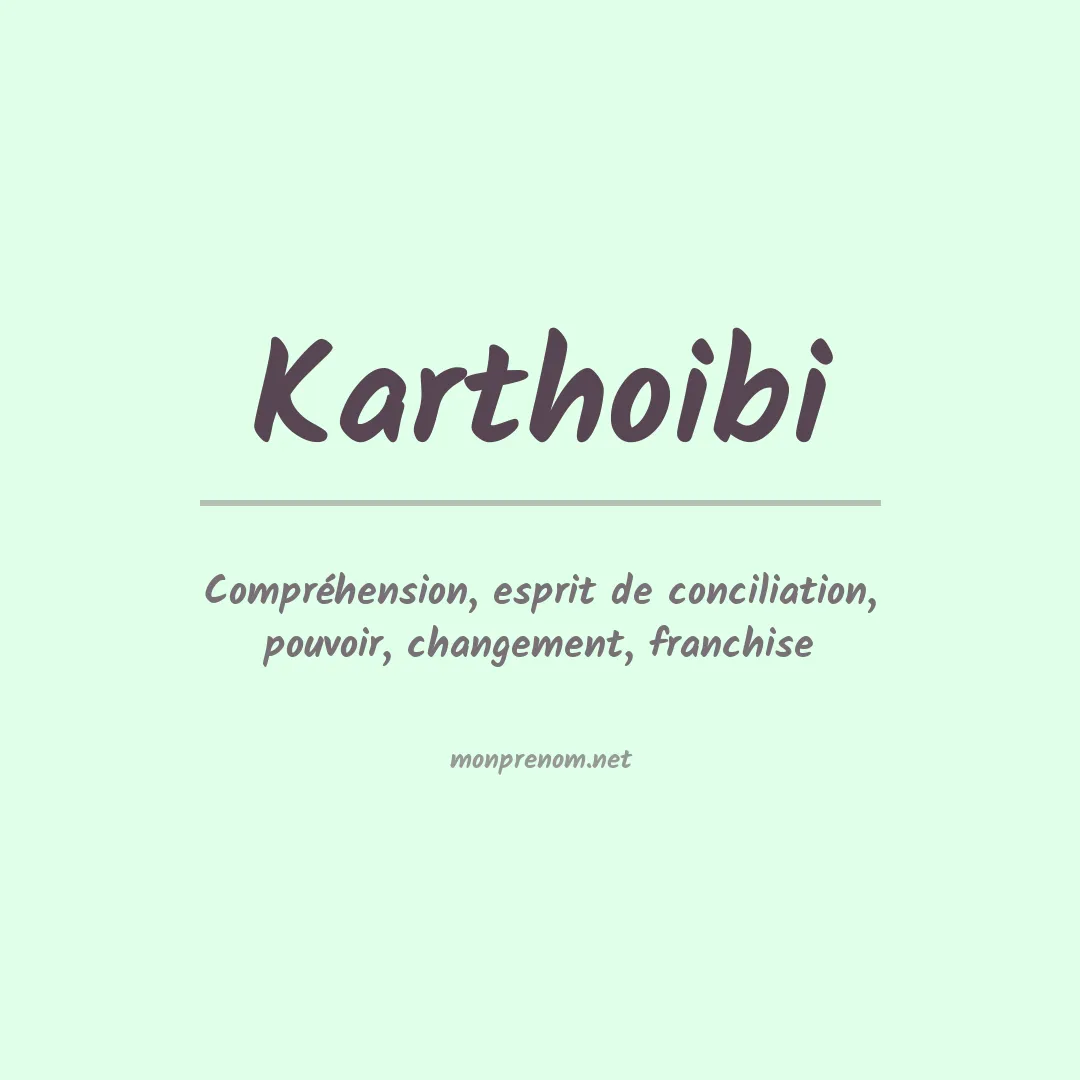 Signification du prénom Karthoibi