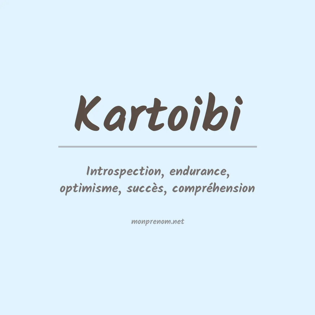 Signification du prénom Kartoibi