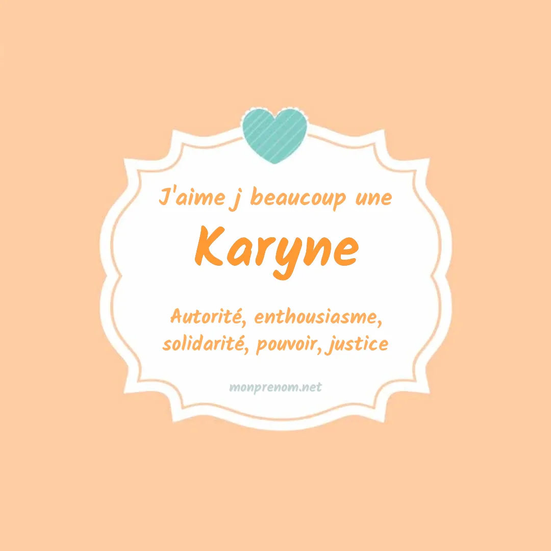 J'aime beaucoup Karyne