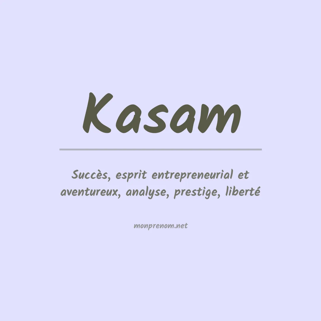 Signification du prénom Kasam