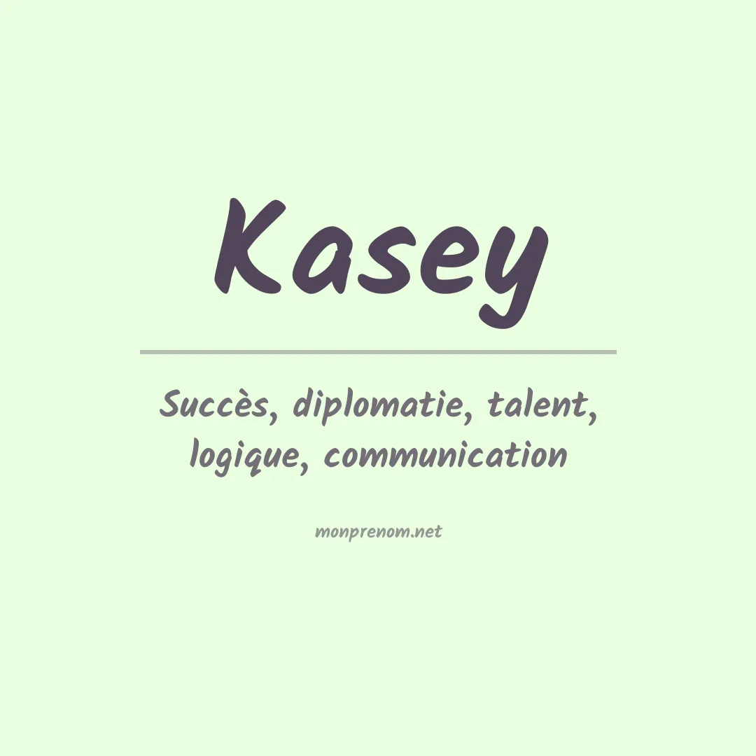 Signification du prénom Kasey