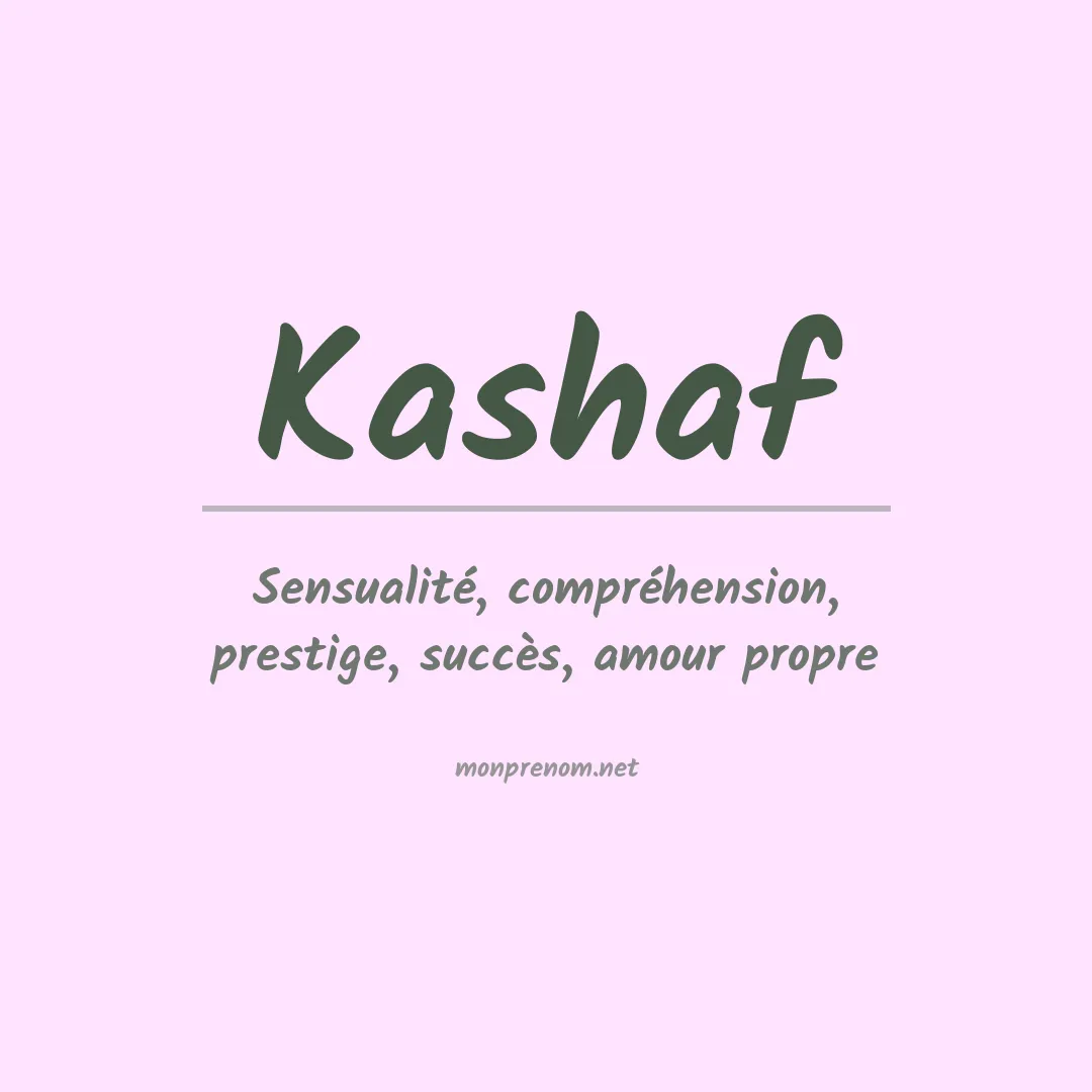 Signification du prénom Kashaf