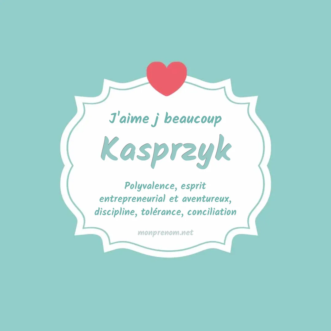 J'aime beaucoup Kasprzyk