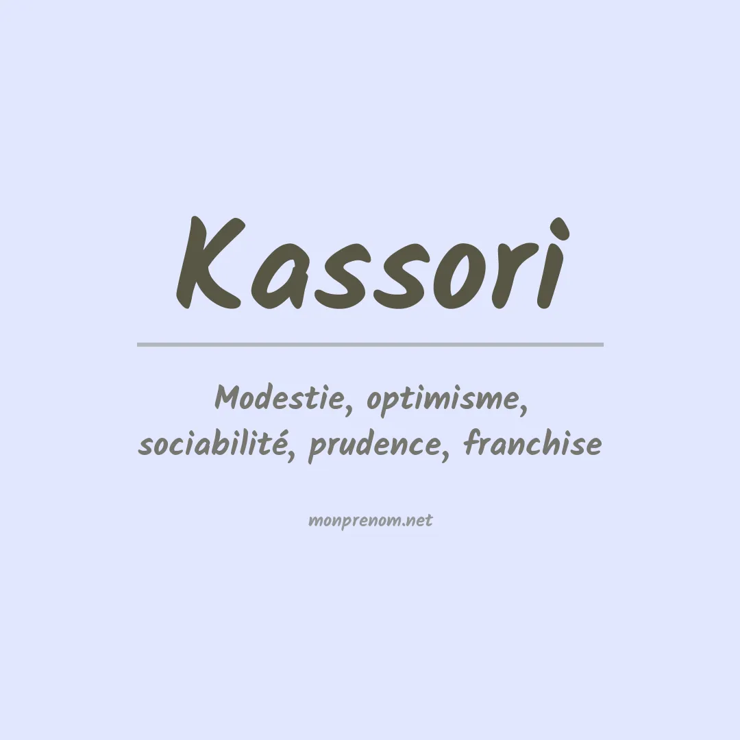 Signification du prénom Kassori