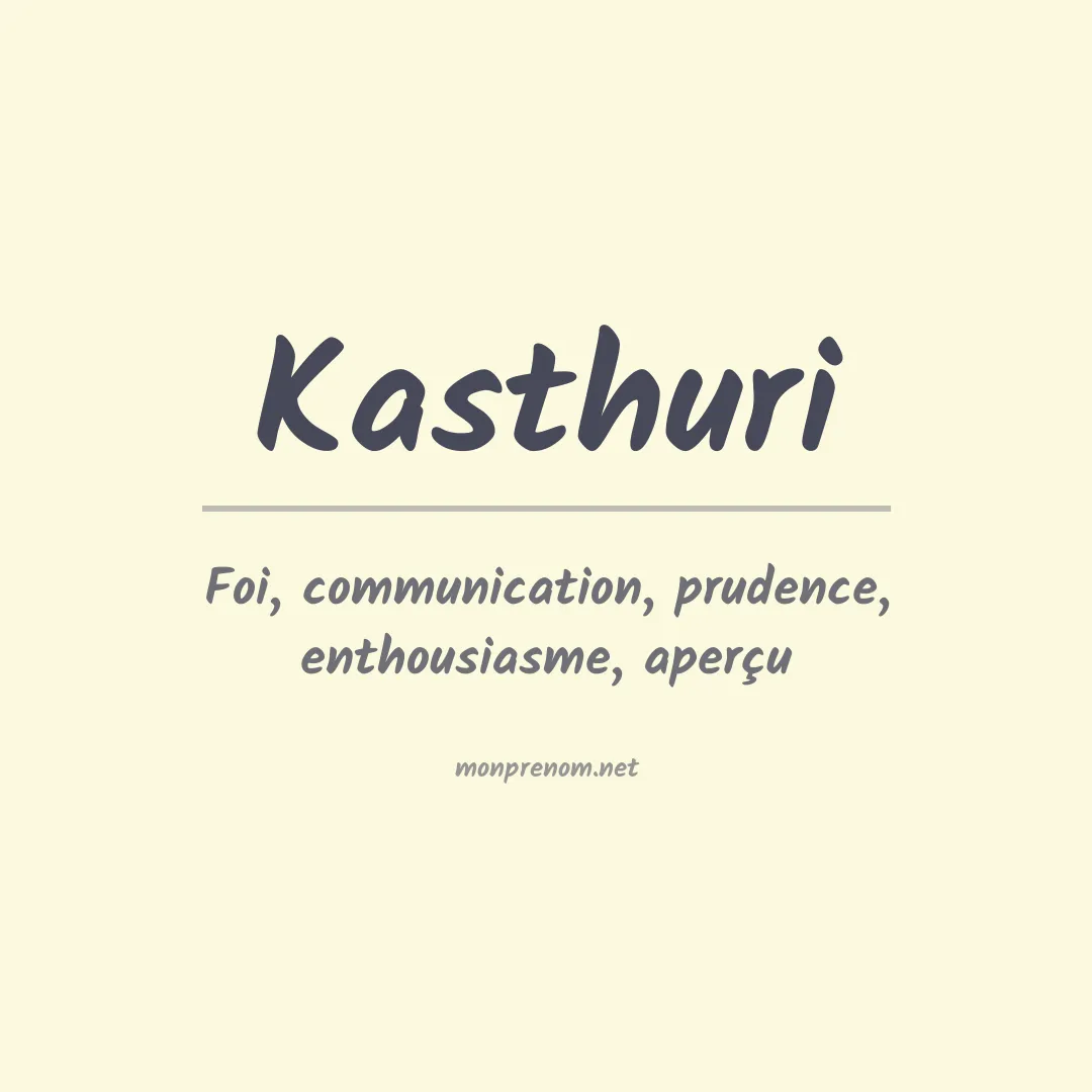 Signification du prénom Kasthuri