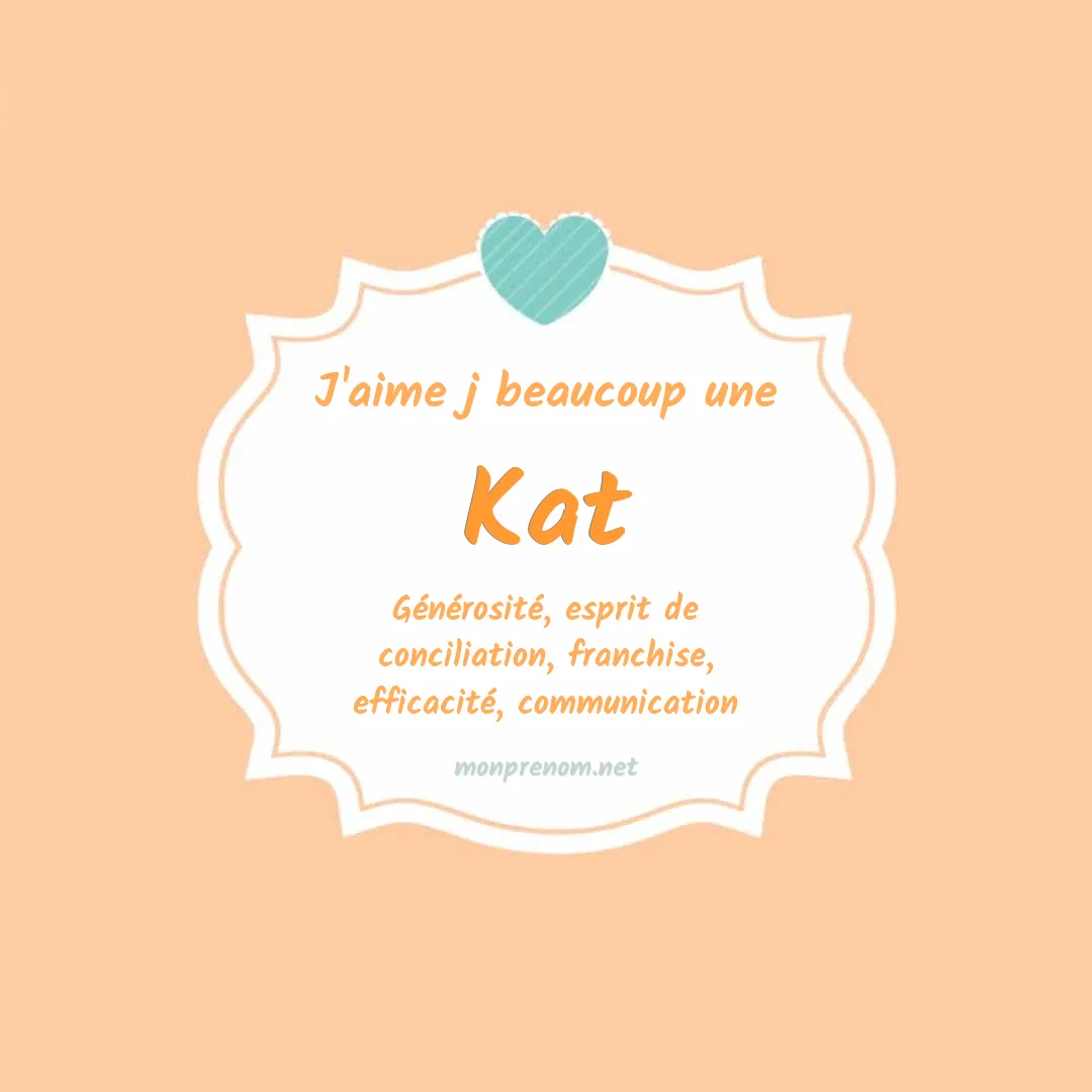J'aime beaucoup Kat