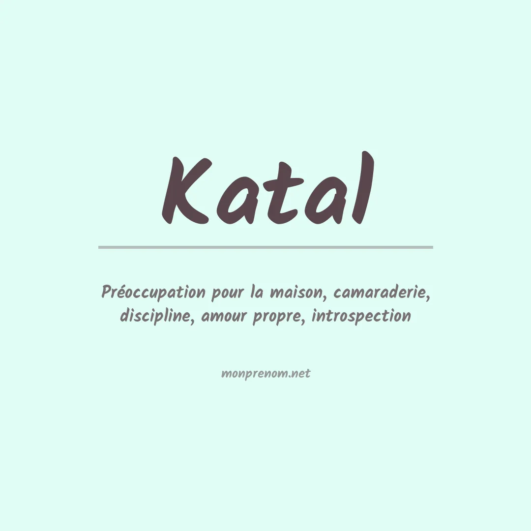 Signification du prénom Katal