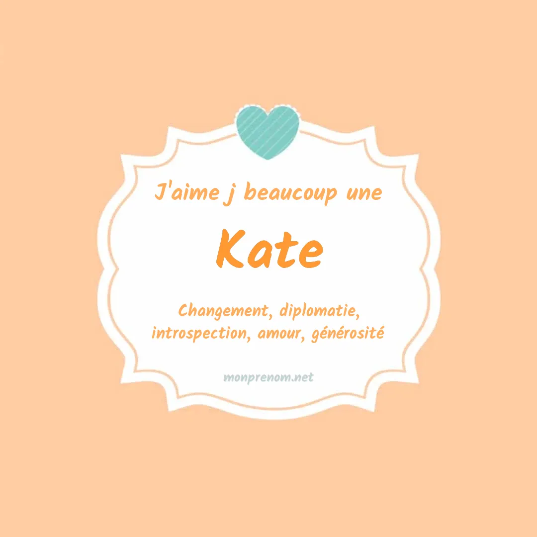 J'aime beaucoup Kate