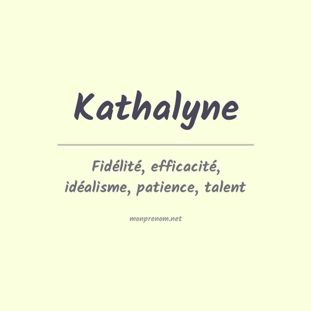 Signification du prénom Kathalyne