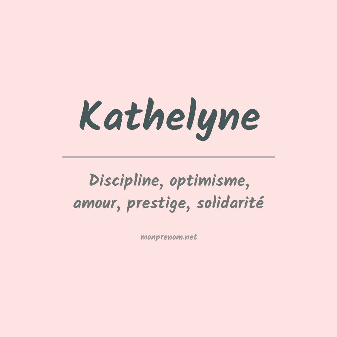 Signification du prénom Kathelyne