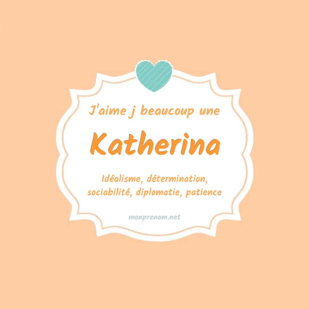 J'aime beaucoup Katherina