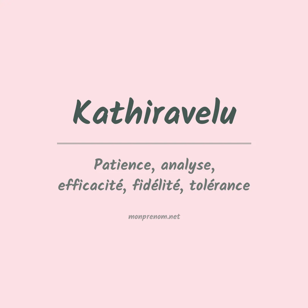 Signification du prénom Kathiravelu