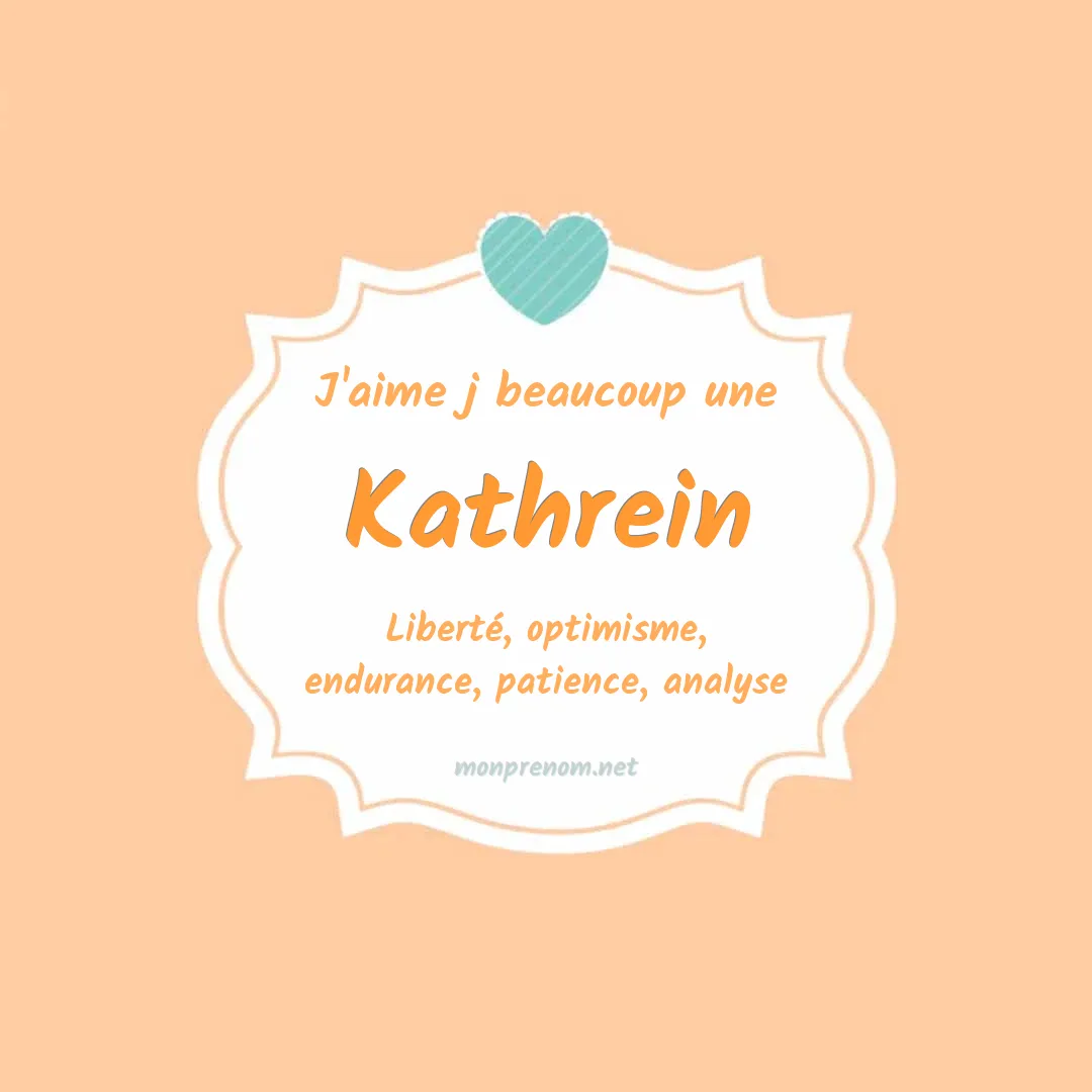 J'aime beaucoup Kathrein