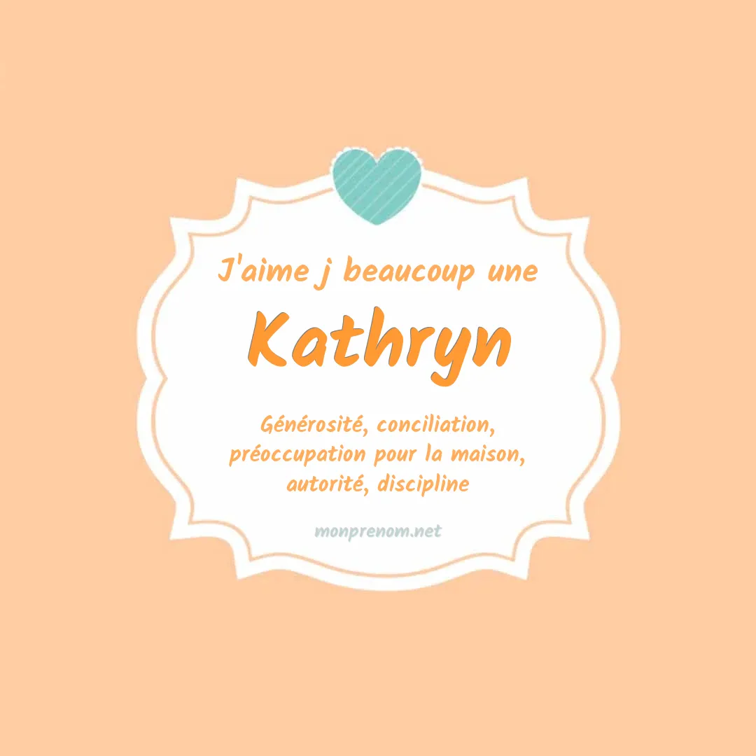 J'aime beaucoup Kathryn