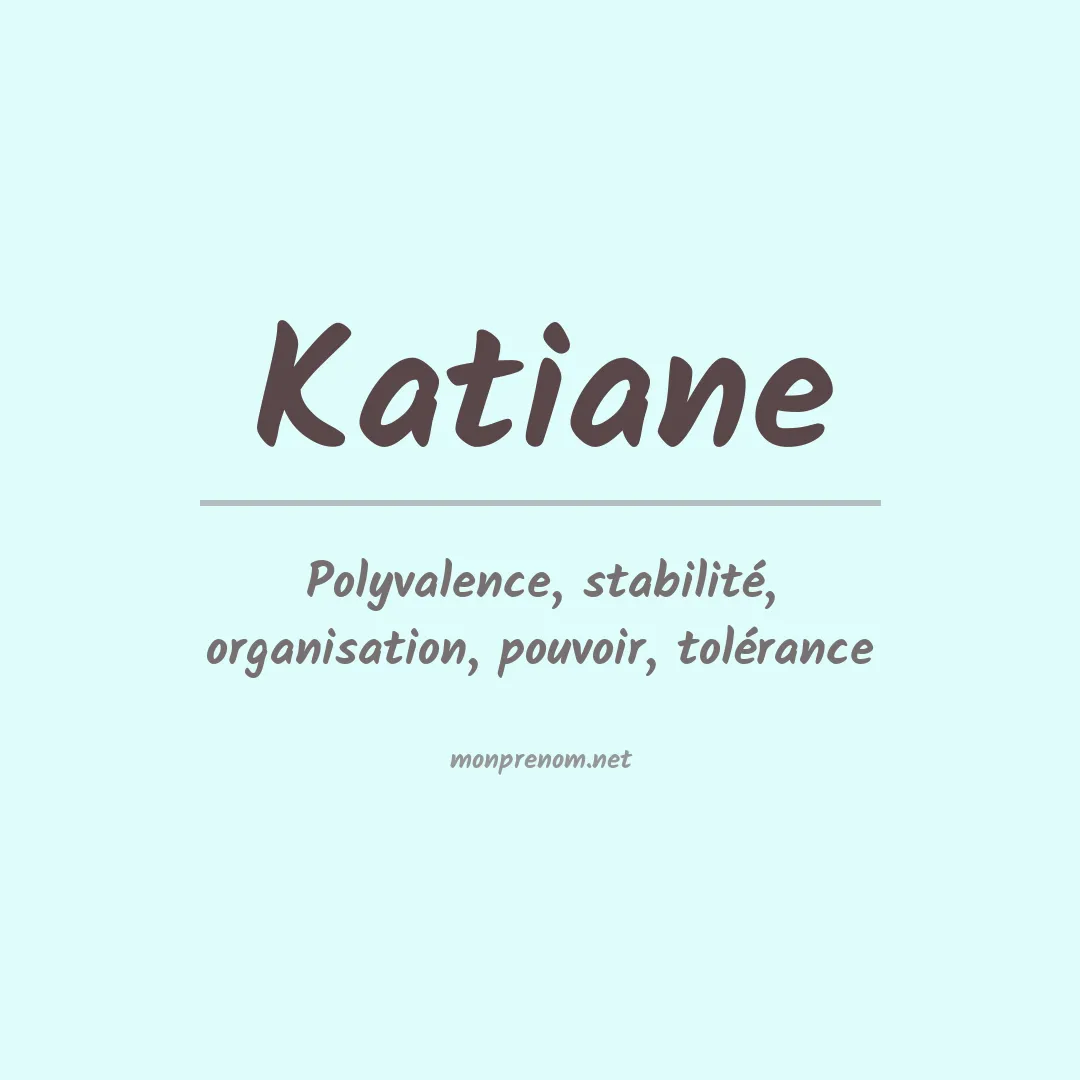 Signification du prénom Katiane