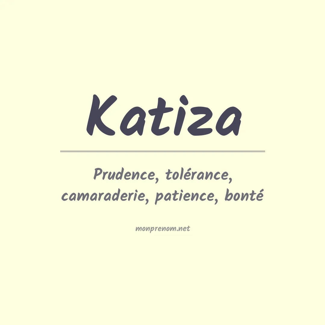 Signification du prénom Katiza