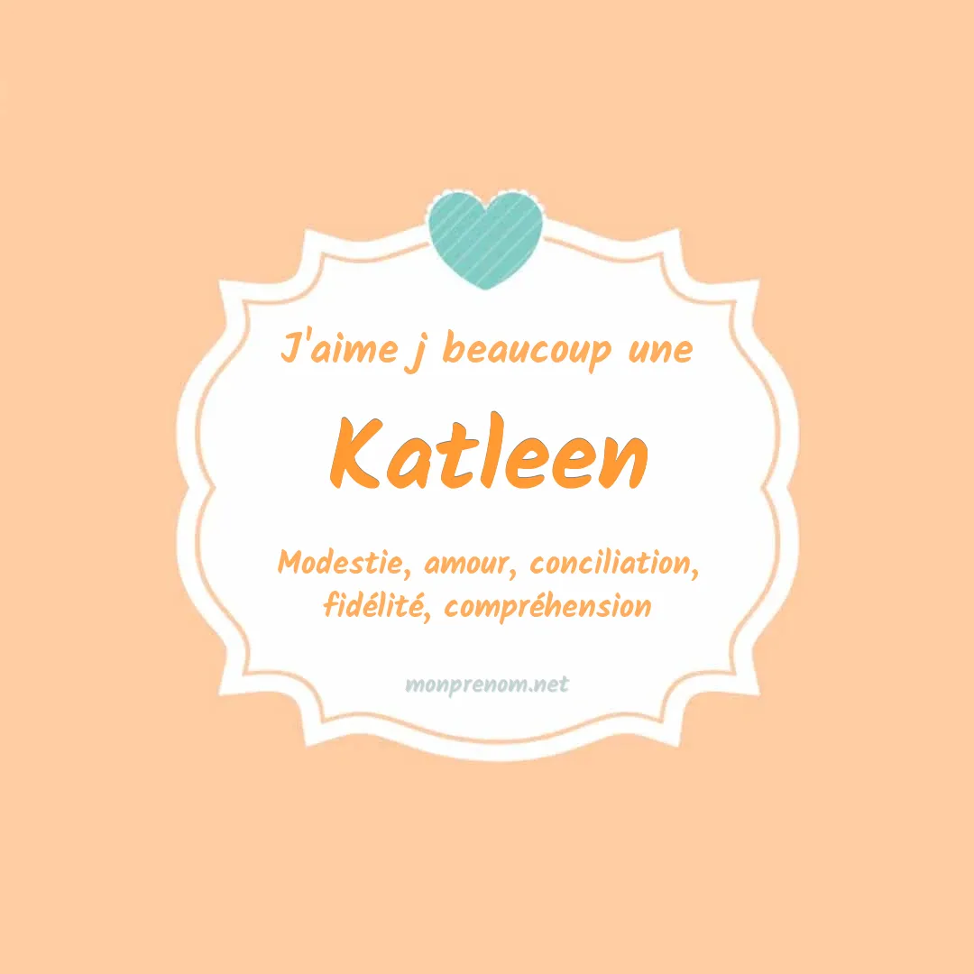 J'aime beaucoup Katleen