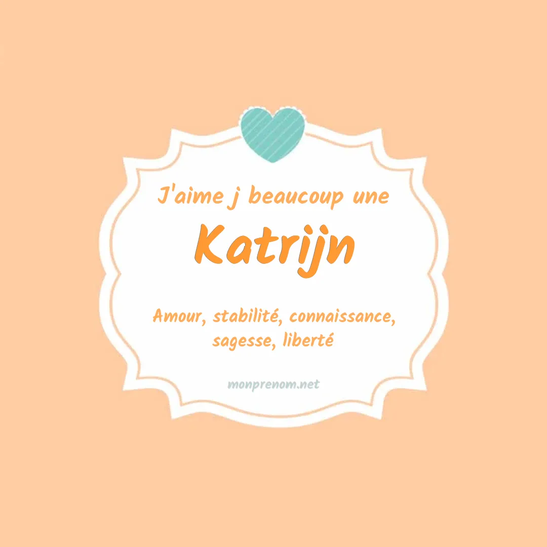 J'aime beaucoup Katrijn