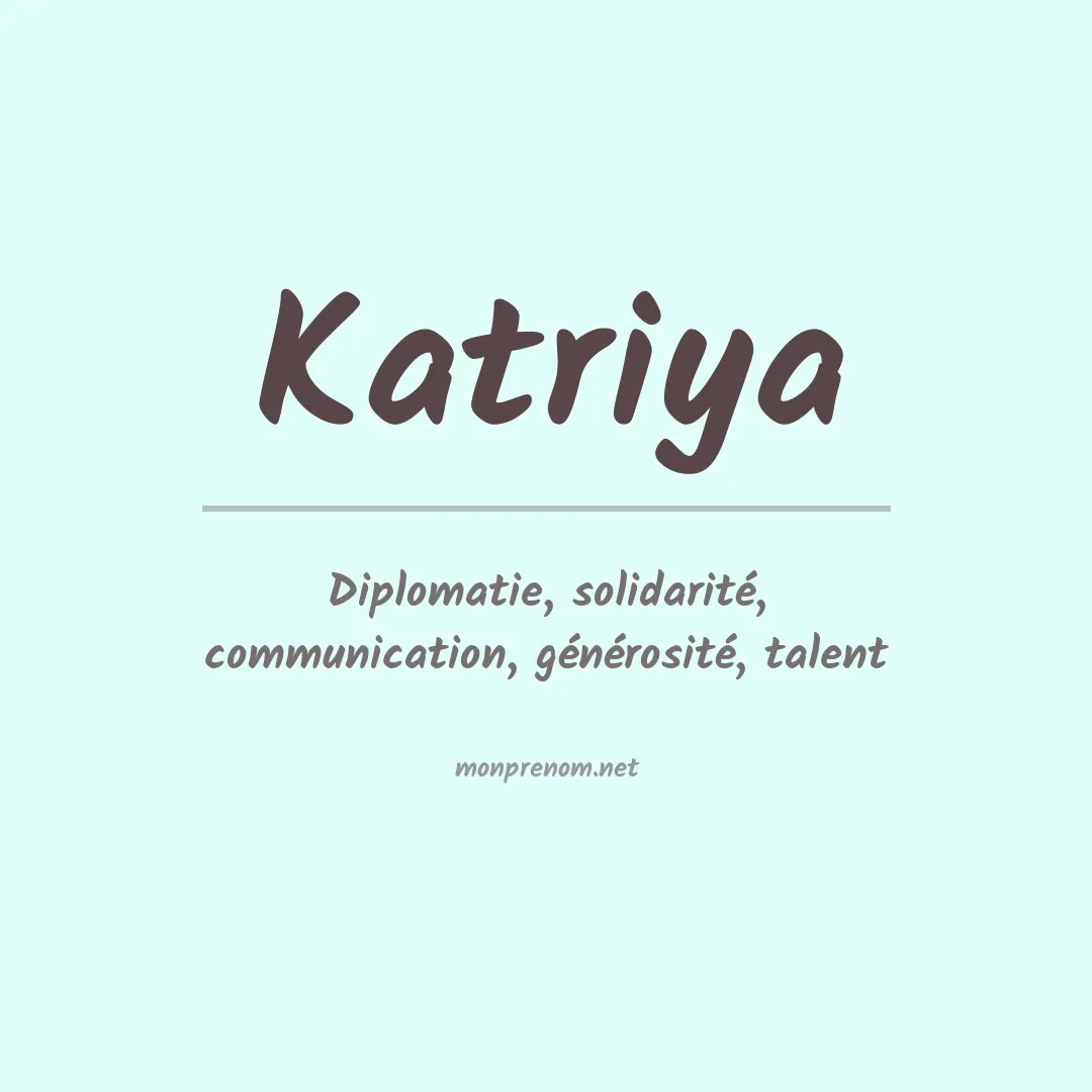 Signification du prénom Katriya