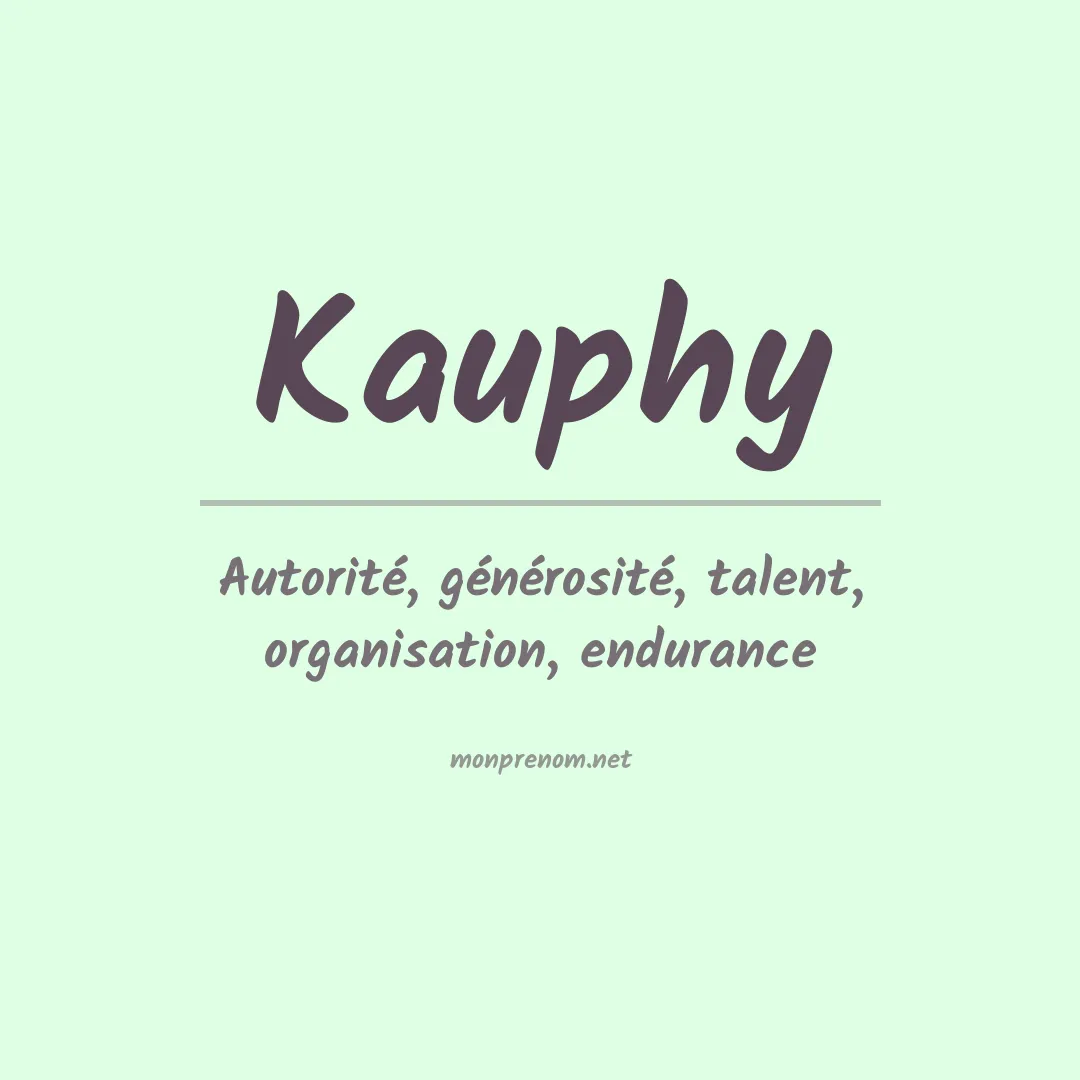 Signification du prénom Kauphy