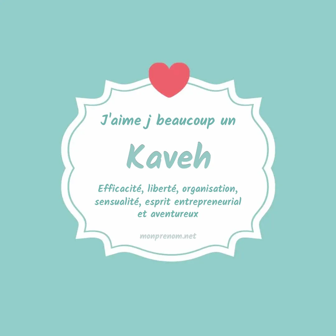 J'aime beaucoup Kaveh