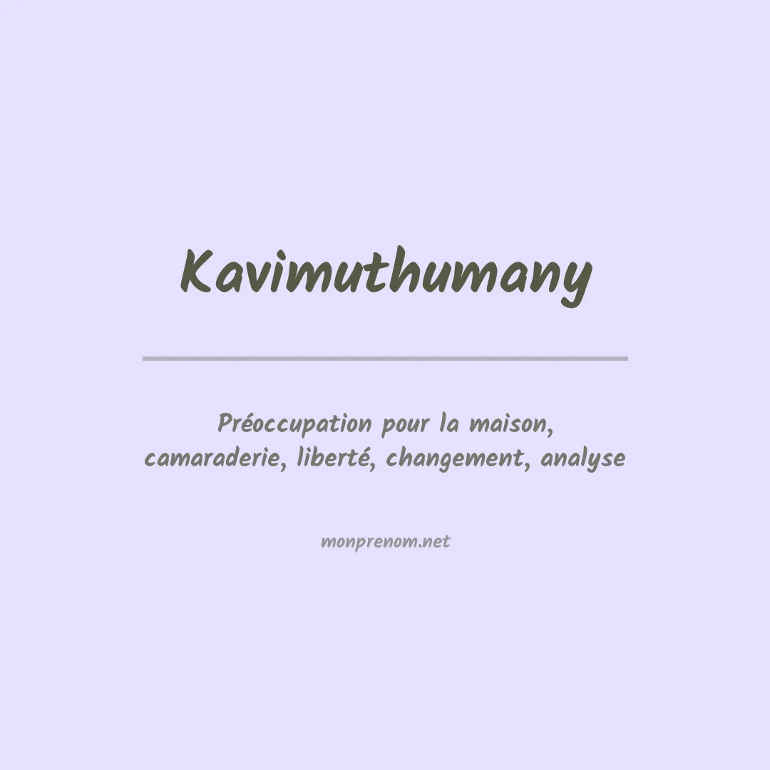 Signification du prénom Kavimuthumany