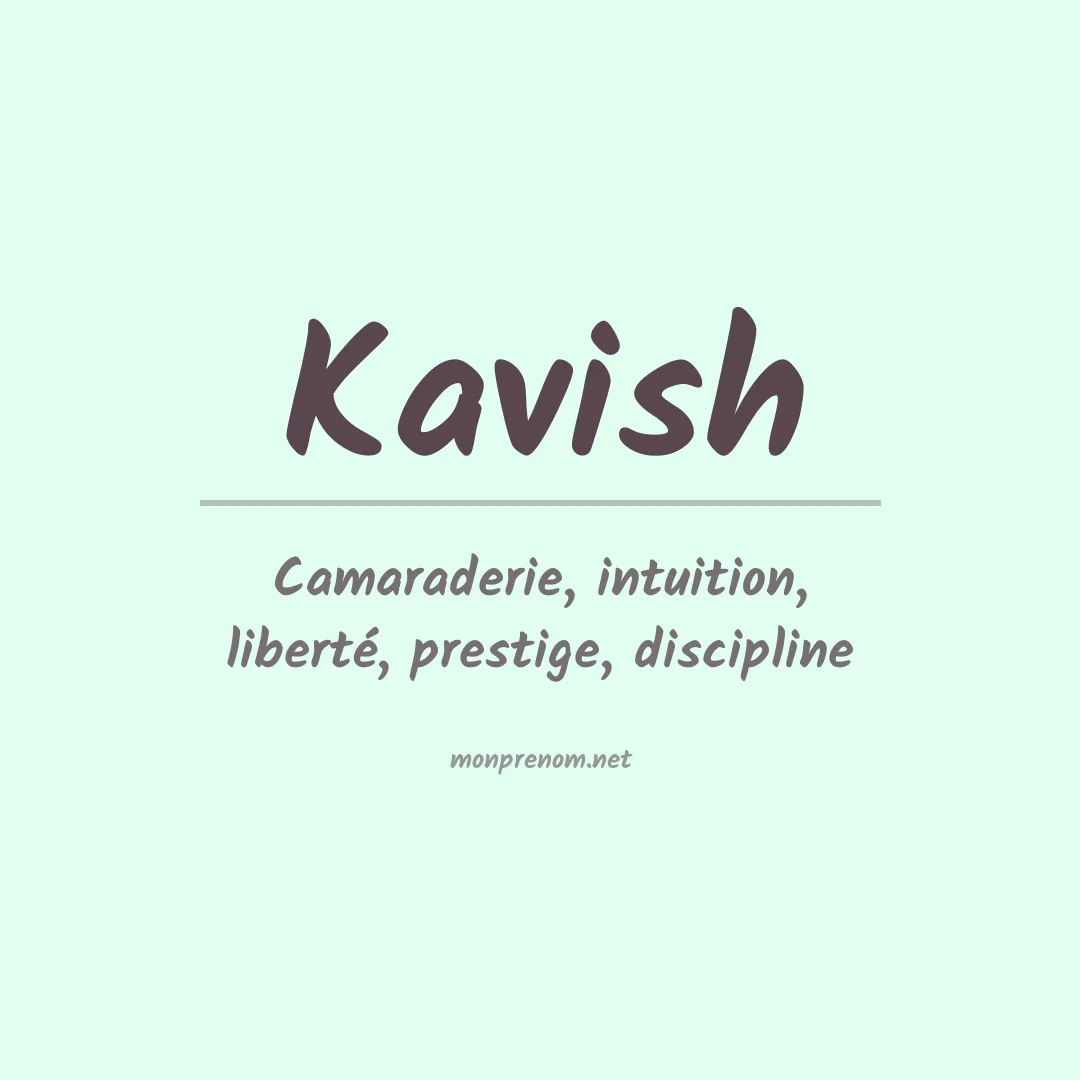 Signification du prénom Kavish