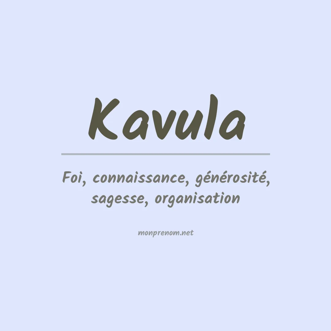 Signification du prénom Kavula