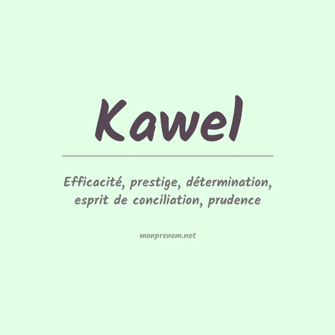 Signification du prénom Kawel