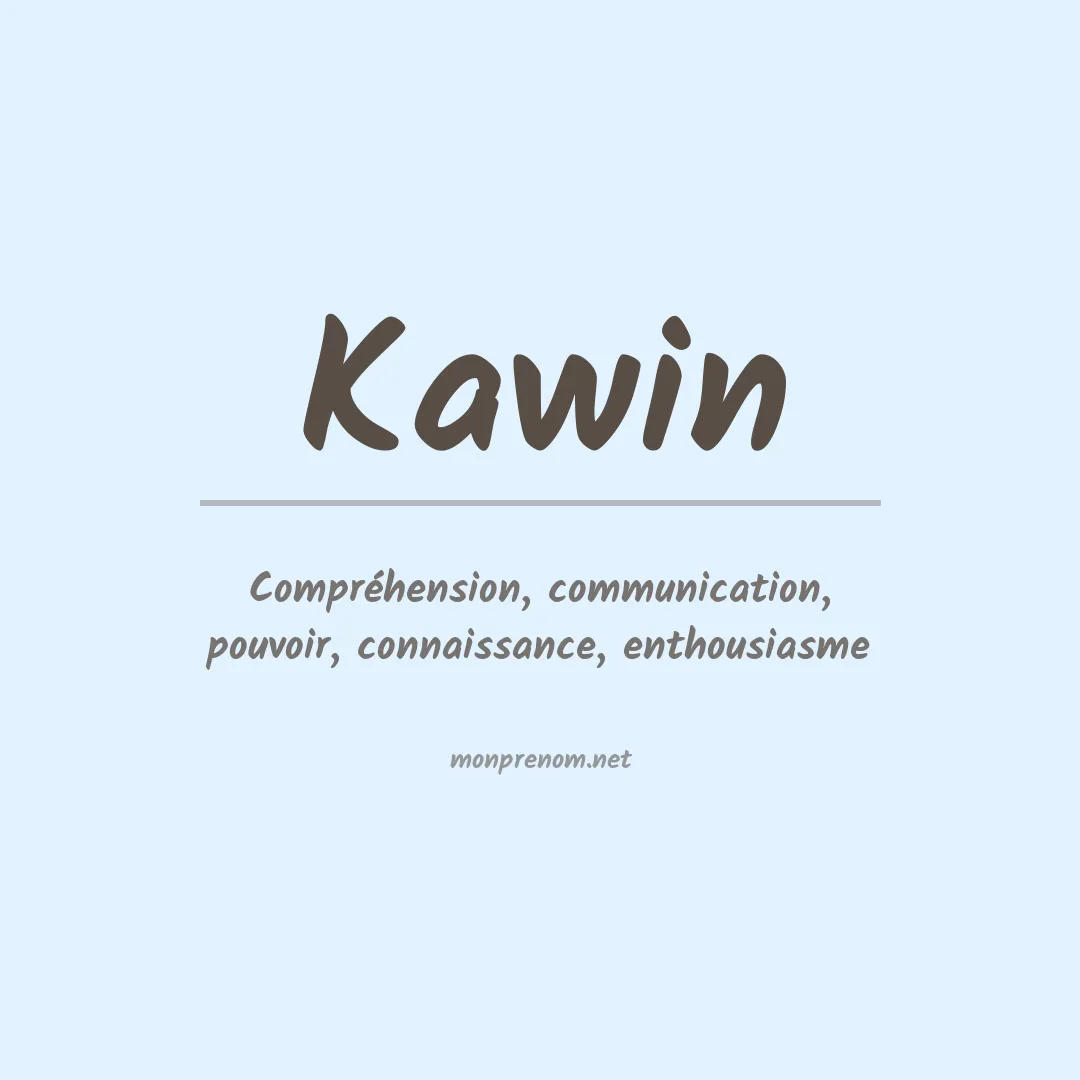Signification du prénom Kawin