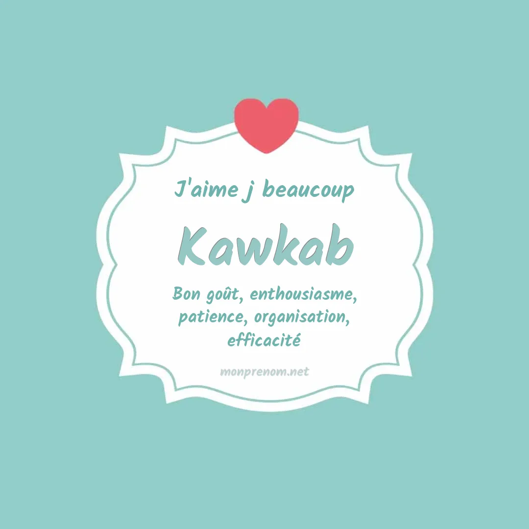 J'aime beaucoup Kawkab