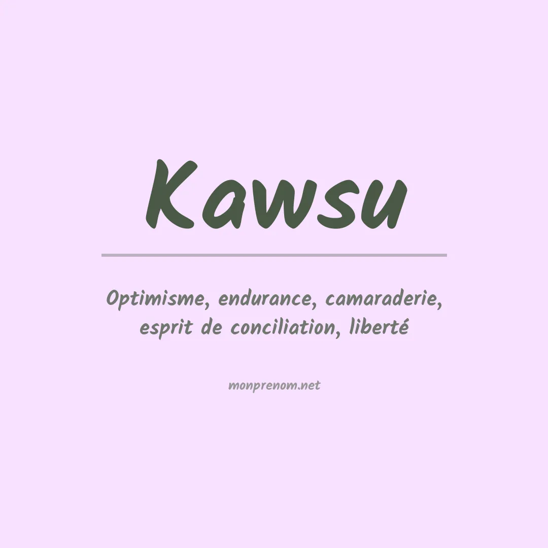 Signification du prénom Kawsu