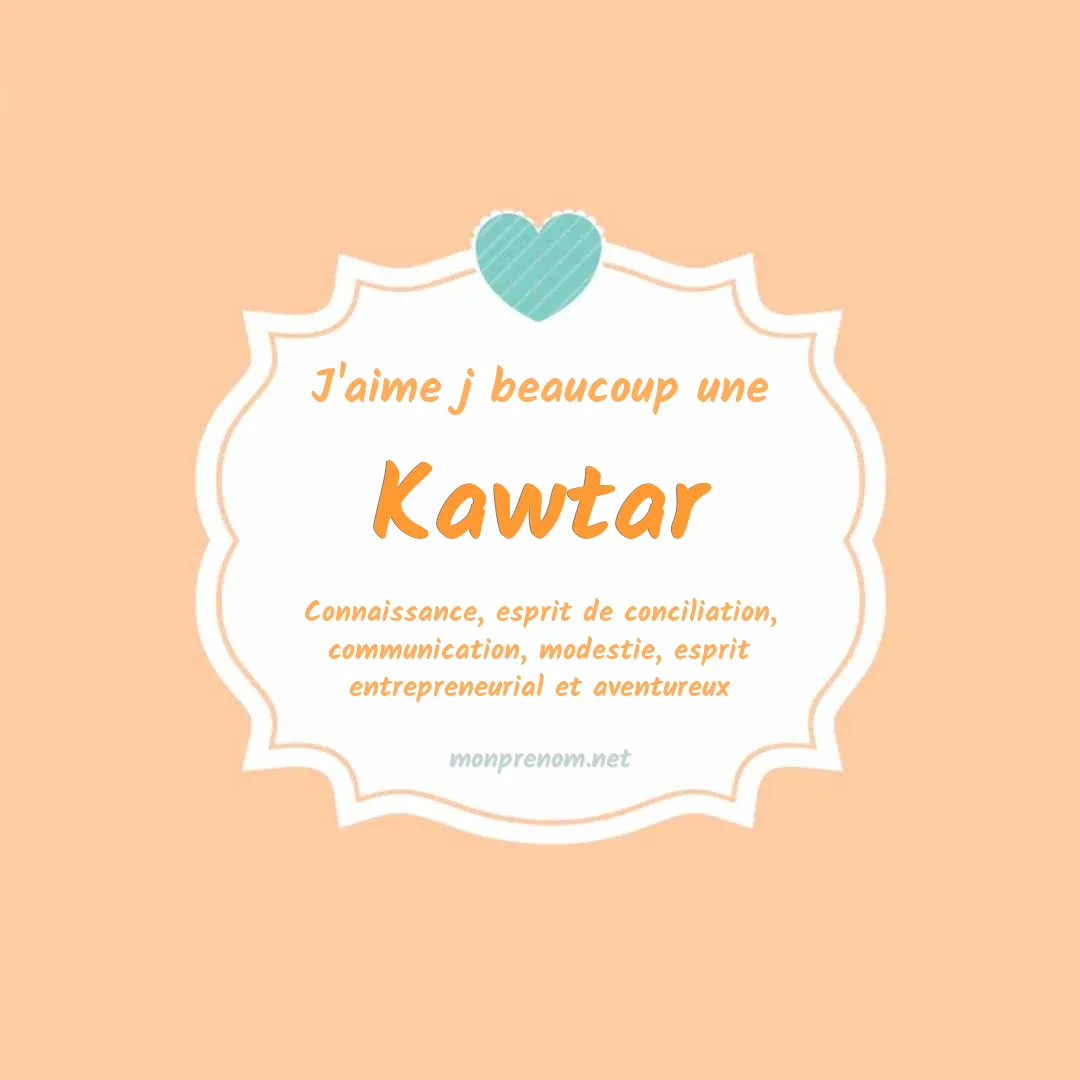 J'aime beaucoup Kawtar