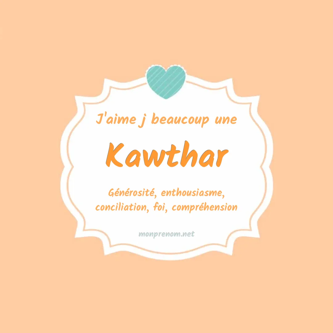 J'aime beaucoup Kawthar