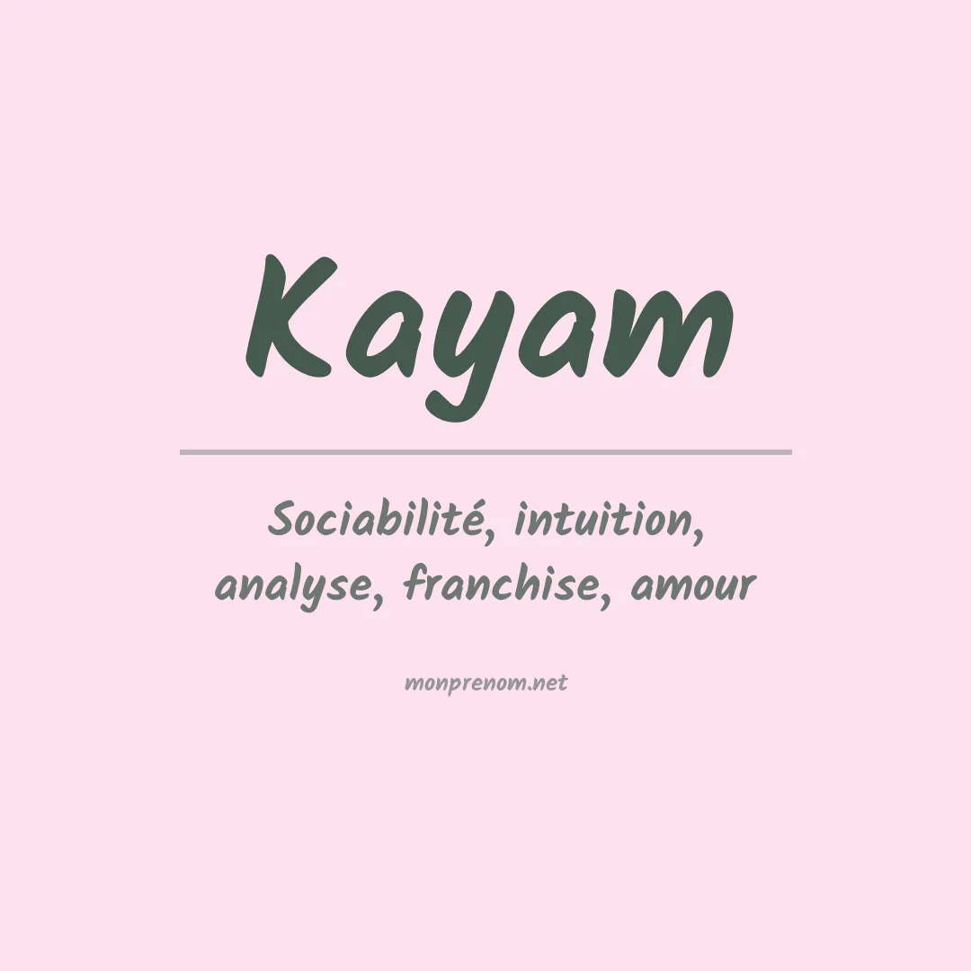 Signification du prénom Kayam