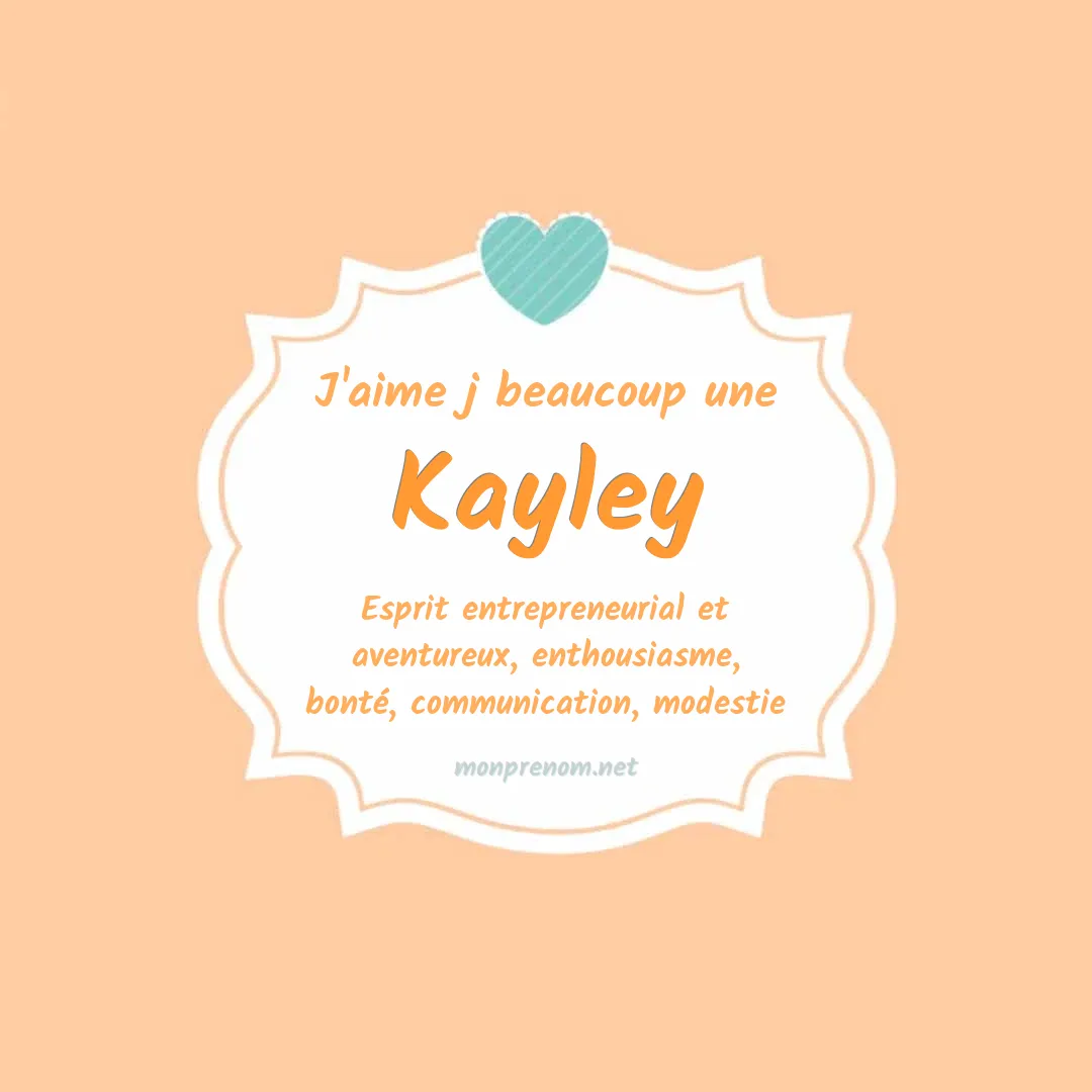 J'aime beaucoup Kayley