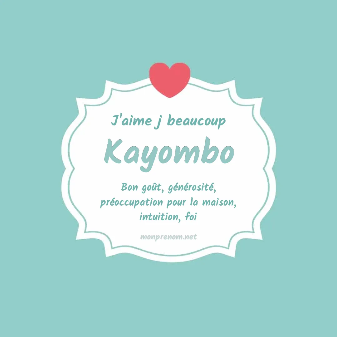 J'aime beaucoup Kayombo