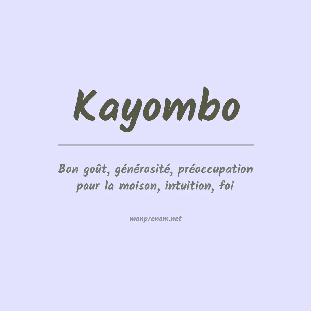 Signification du prénom Kayombo