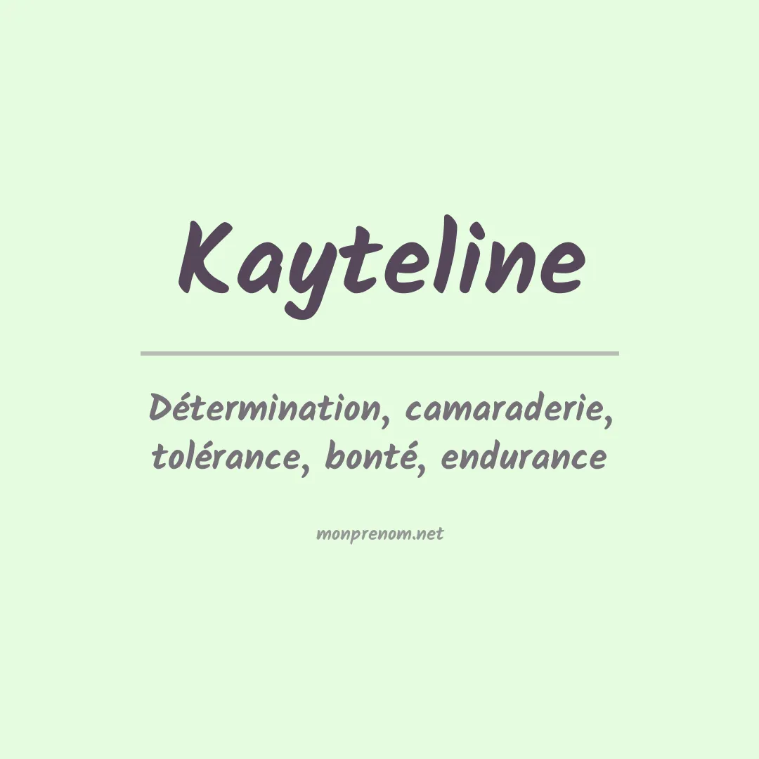 Signification du prénom Kayteline