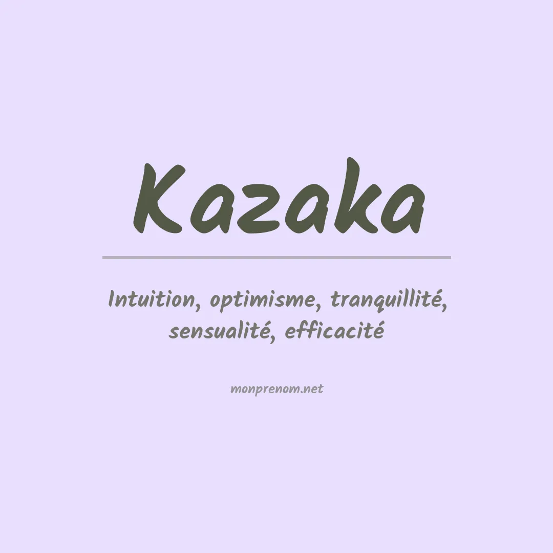 Signification du prénom Kazaka