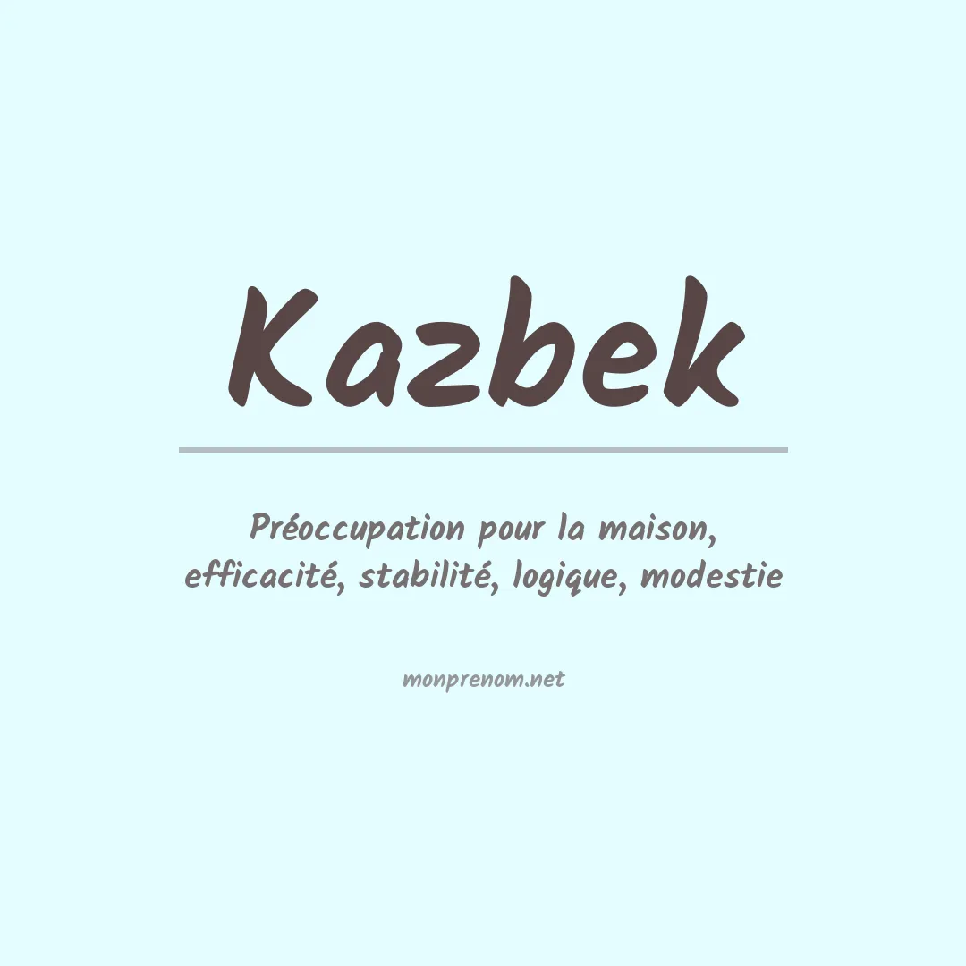 Signification du prénom Kazbek