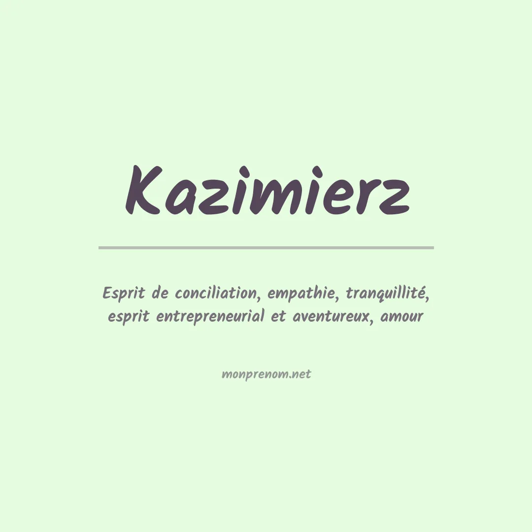 Signification du prénom Kazimierz