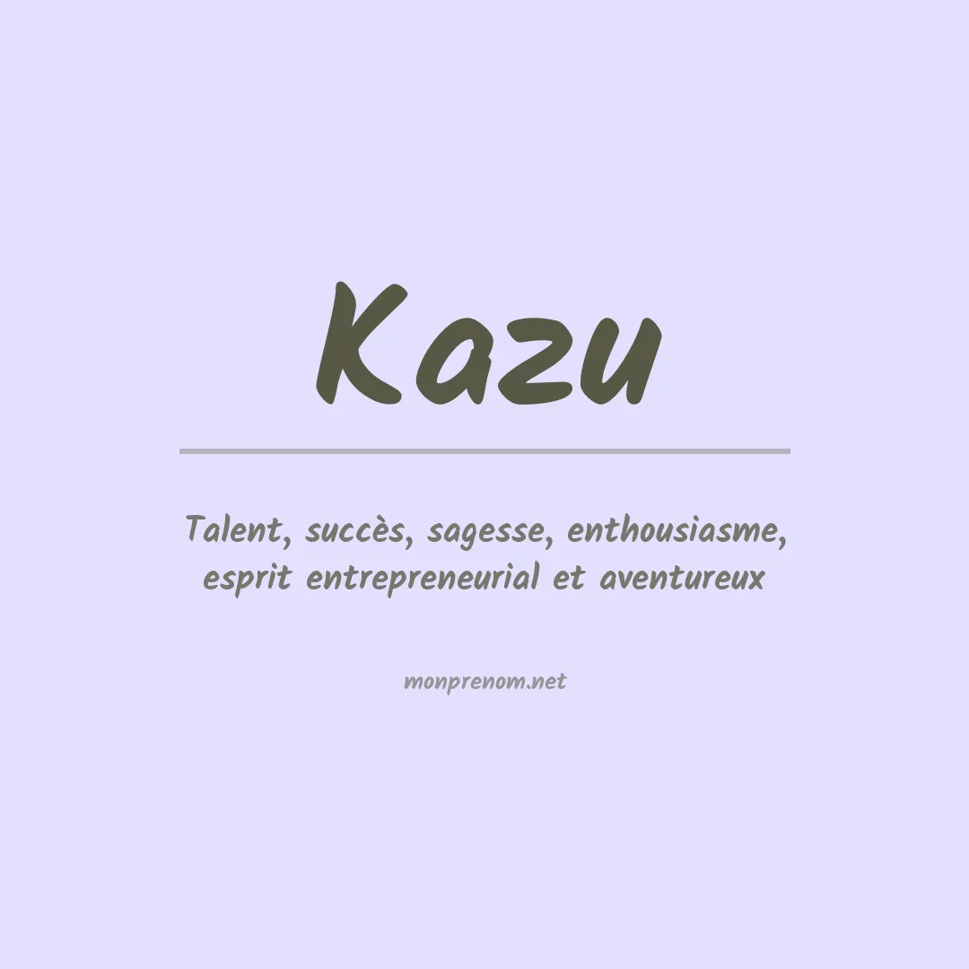 Signification du prénom Kazu