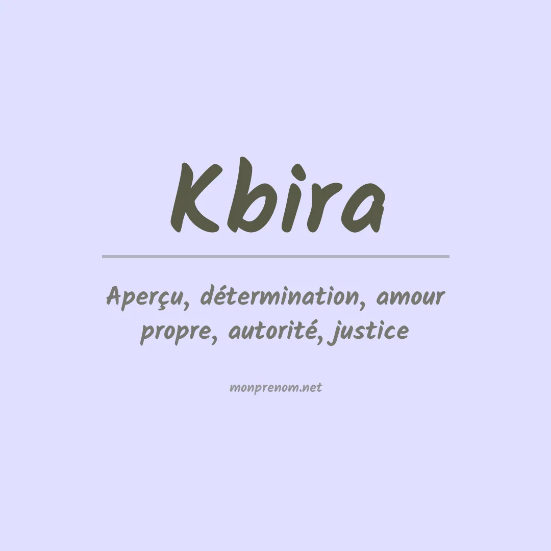 Signification du prénom Kbira