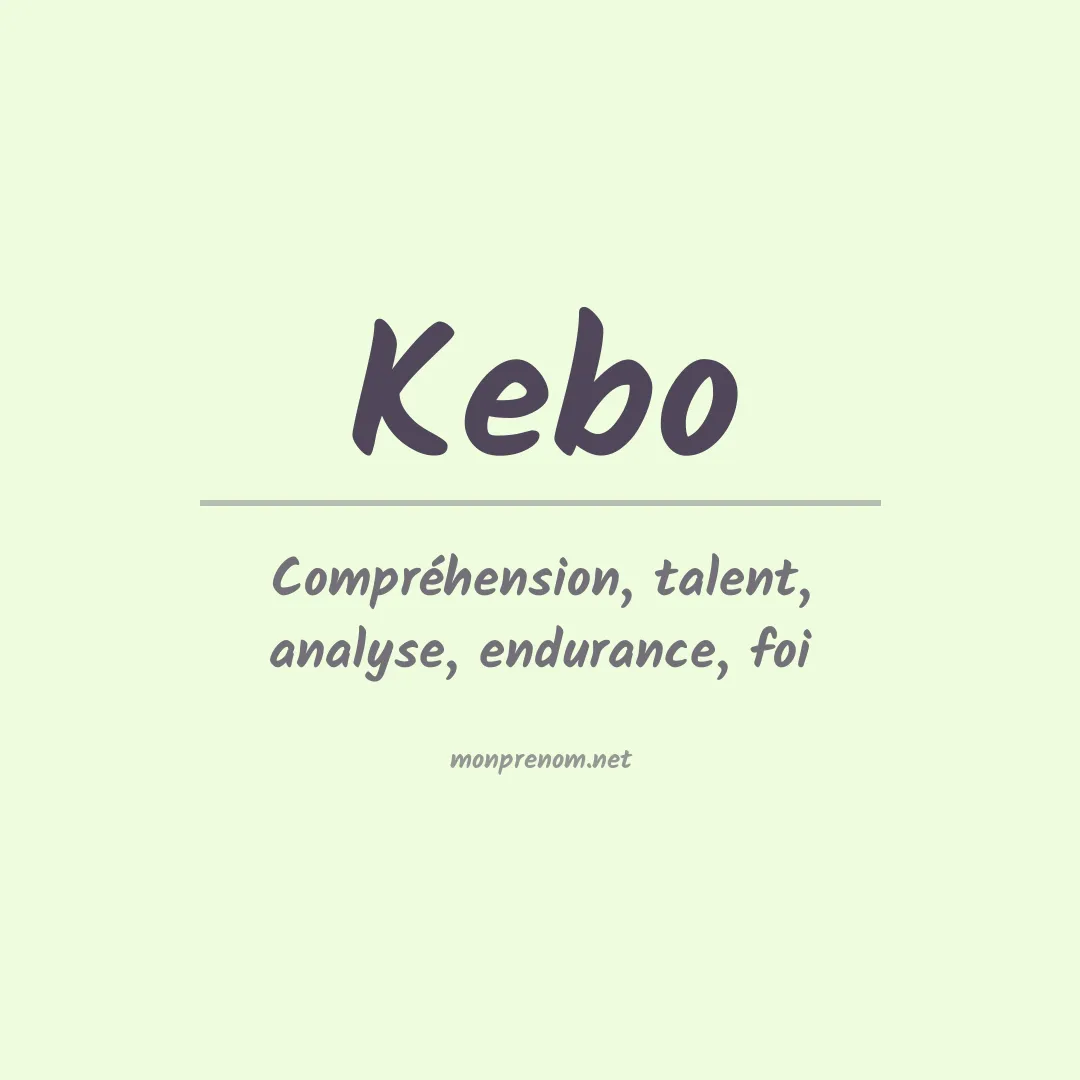 Signification du prénom Kebo