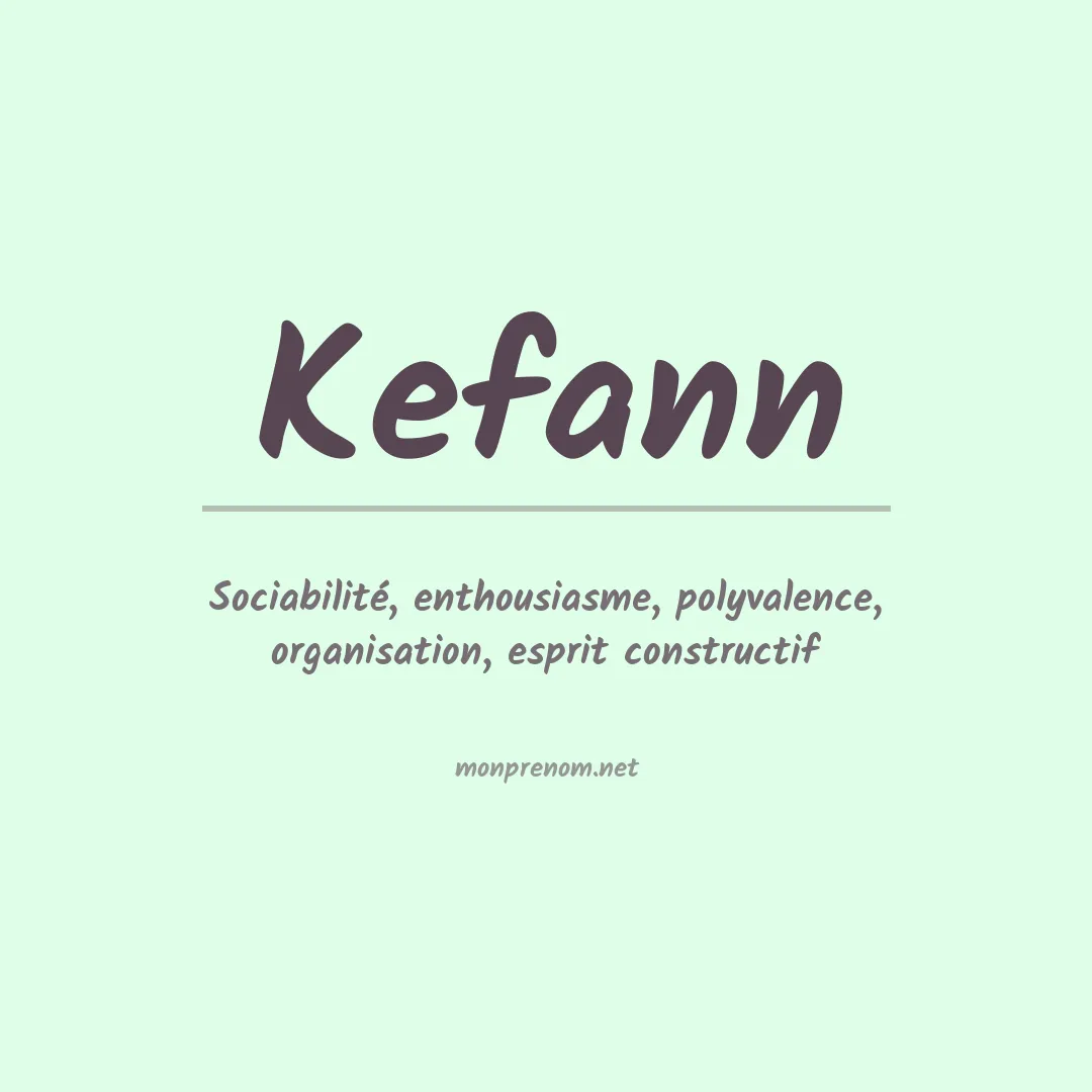 Signification du prénom Kefann