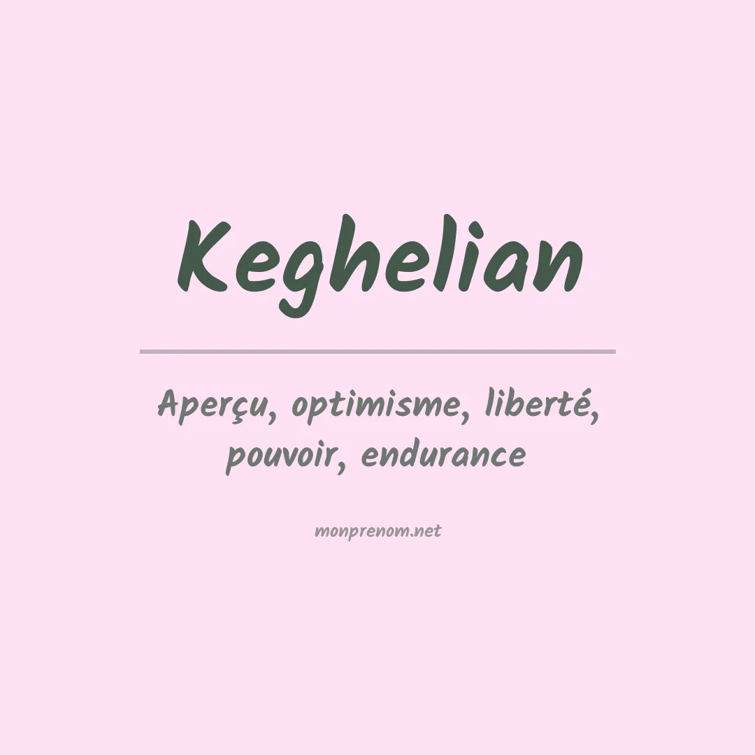 Signification du prénom Keghelian
