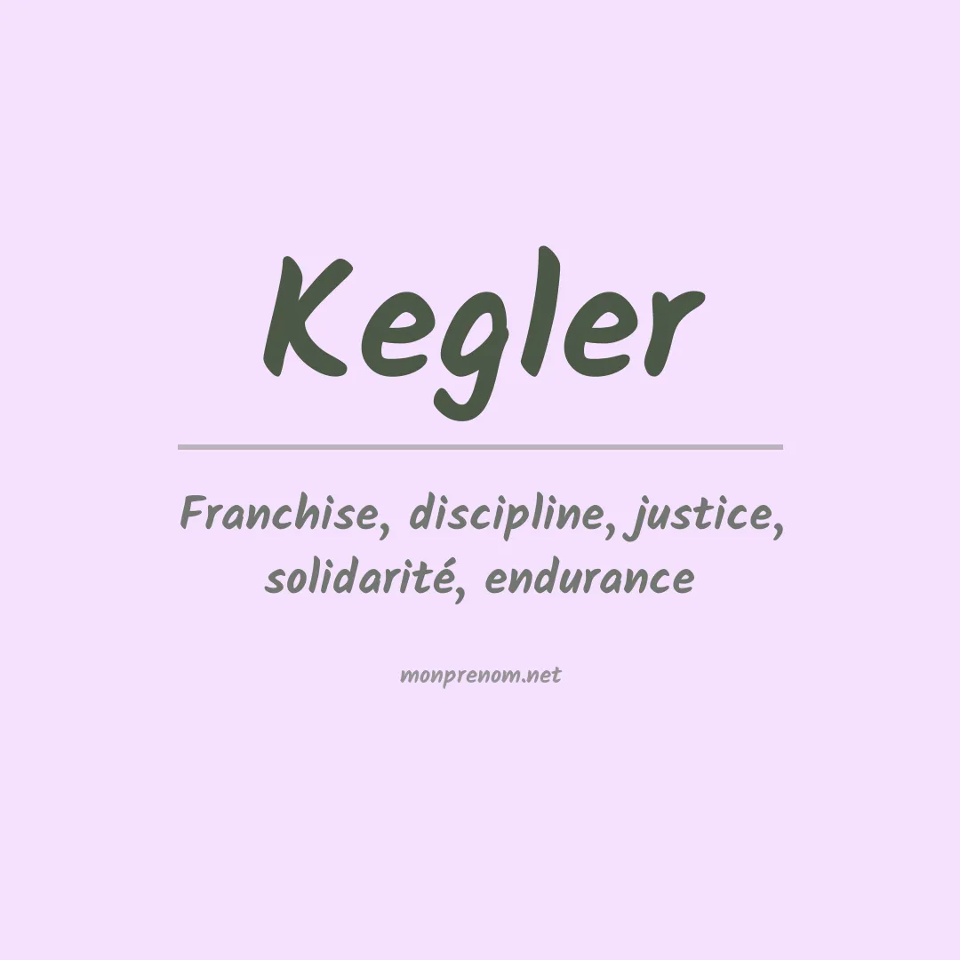 Signification du prénom Kegler