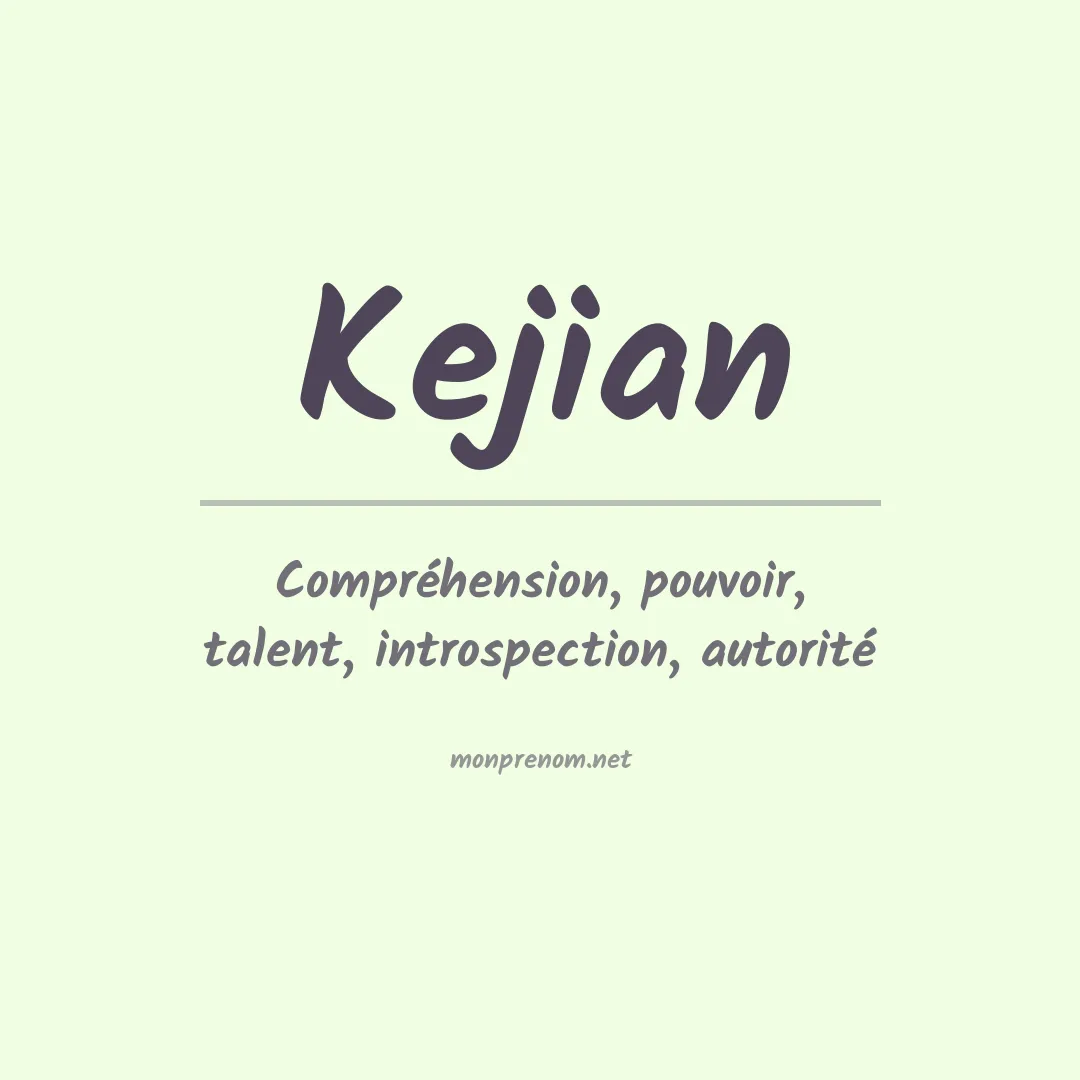 Signification du prénom Kejian