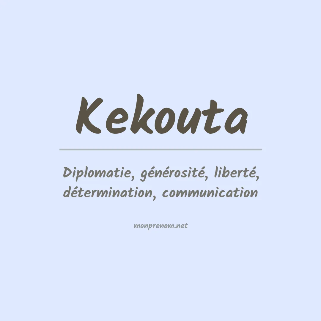 Signification du prénom Kekouta